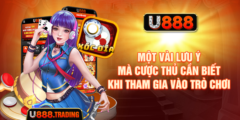 Một vài lưu ý mà cược thủ cần biết khi tham gia vào trò chơi