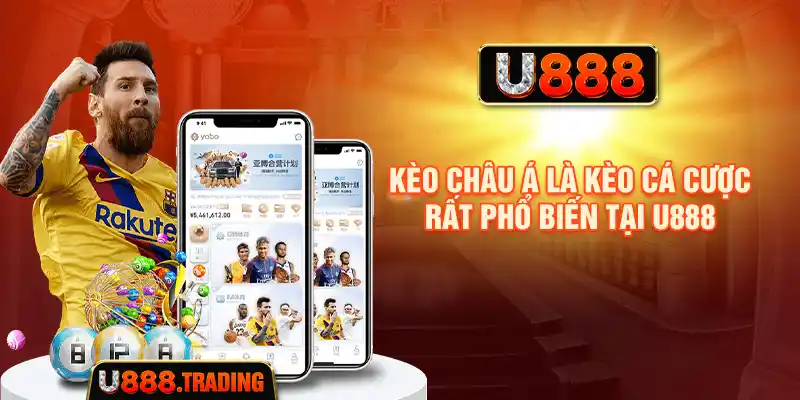 Kèo châu Á là kèo cá cược rất phổ biến tại U888